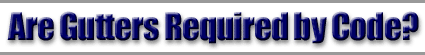 Are Gutters Required by Code?