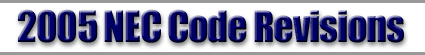 2005 NEC Code Revisions