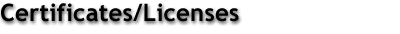 Certificates/Licenses